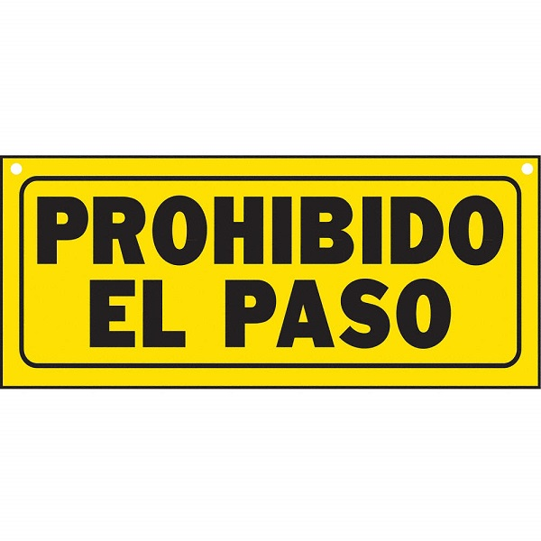 Letrero de 6" x 14" de plástico con frase "Prohibido el Paso" HY-KO