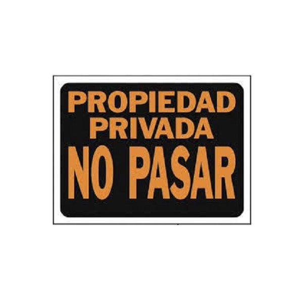 Letrero plástico de 9" x 12" con frase "Propiedad Privada NO PASAR"